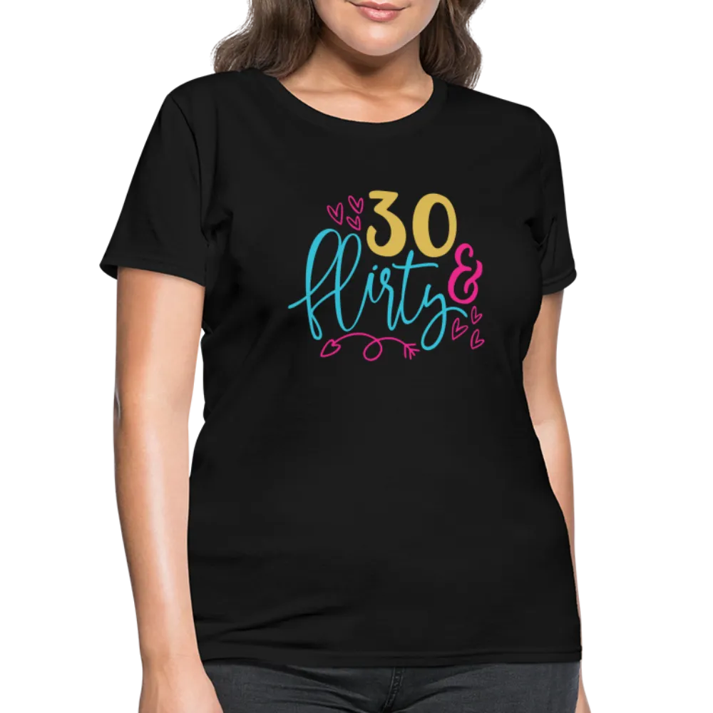 30 & Flirty Women's Contoured T-Shirt