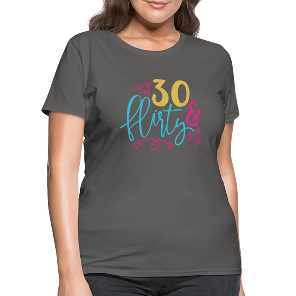 30 & Flirty Women's Contoured T-Shirt