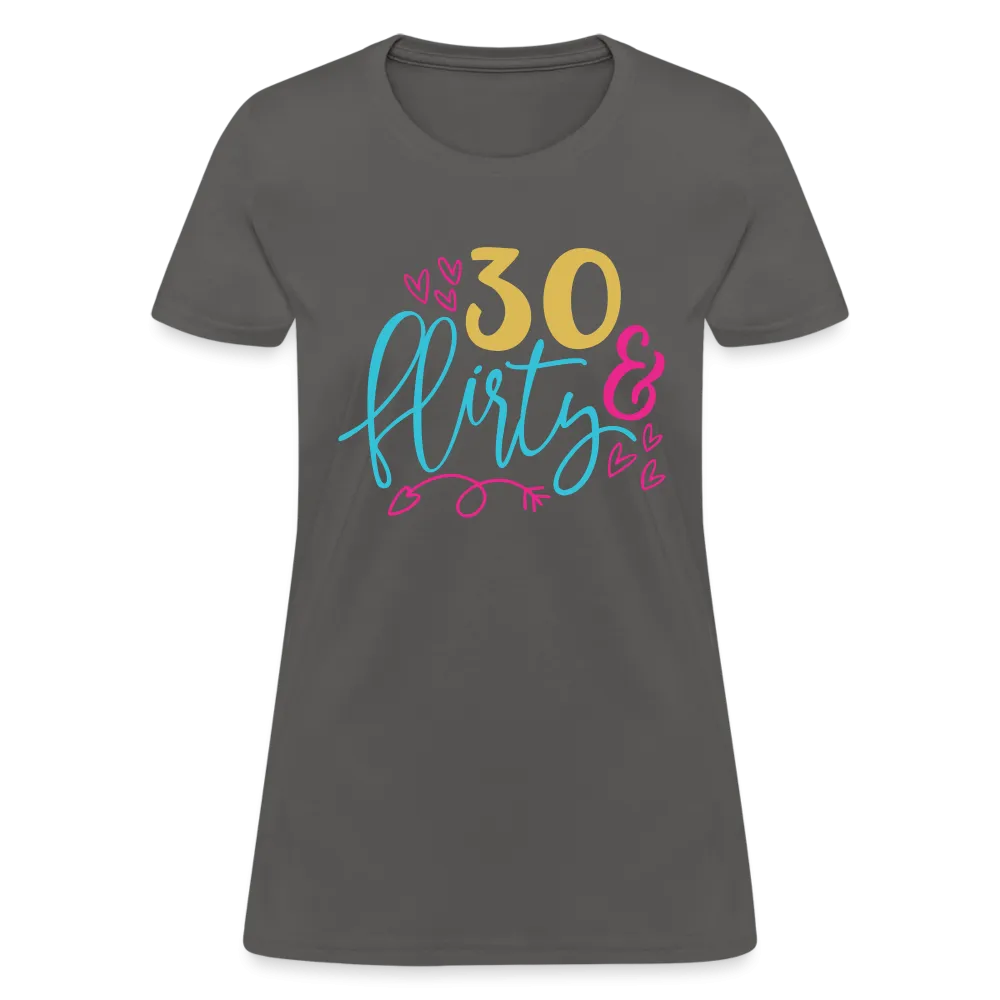 30 & Flirty Women's Contoured T-Shirt