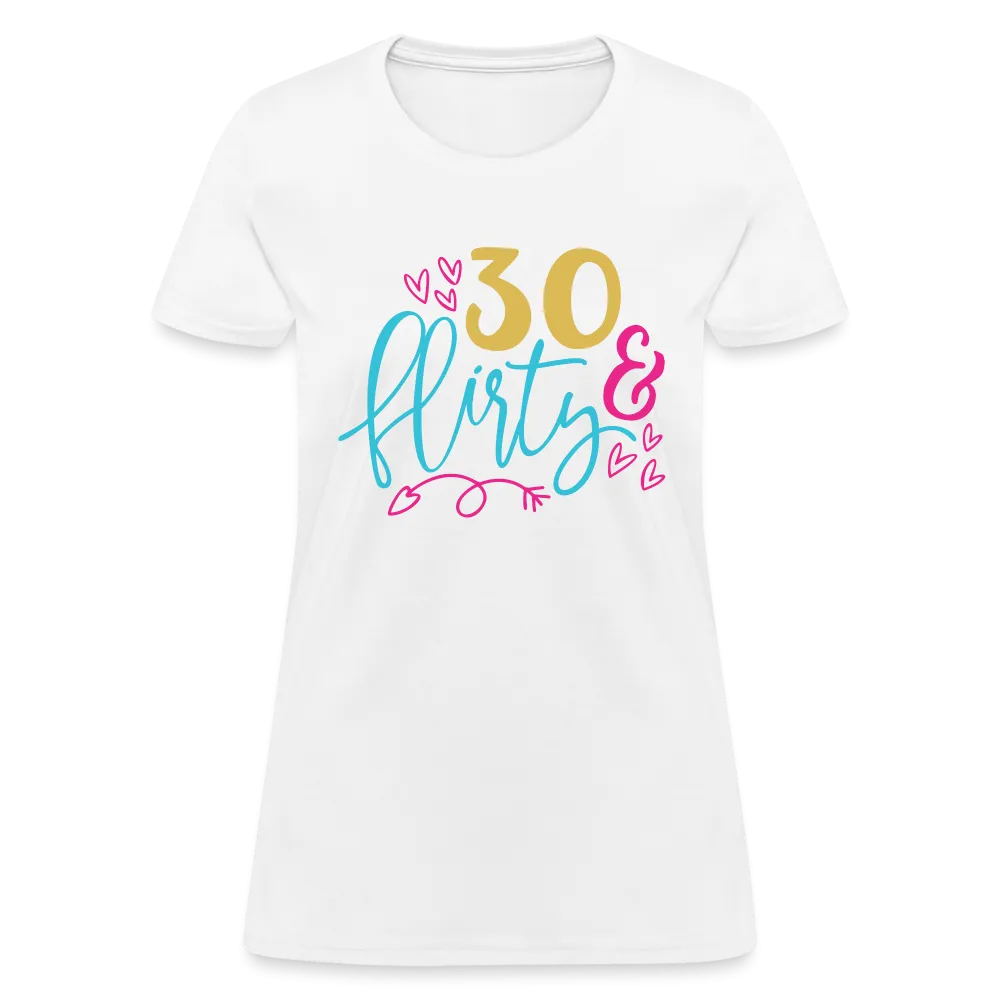 30 & Flirty Women's Contoured T-Shirt