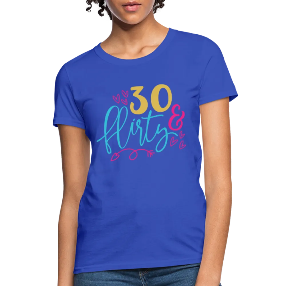 30 & Flirty Women's Contoured T-Shirt