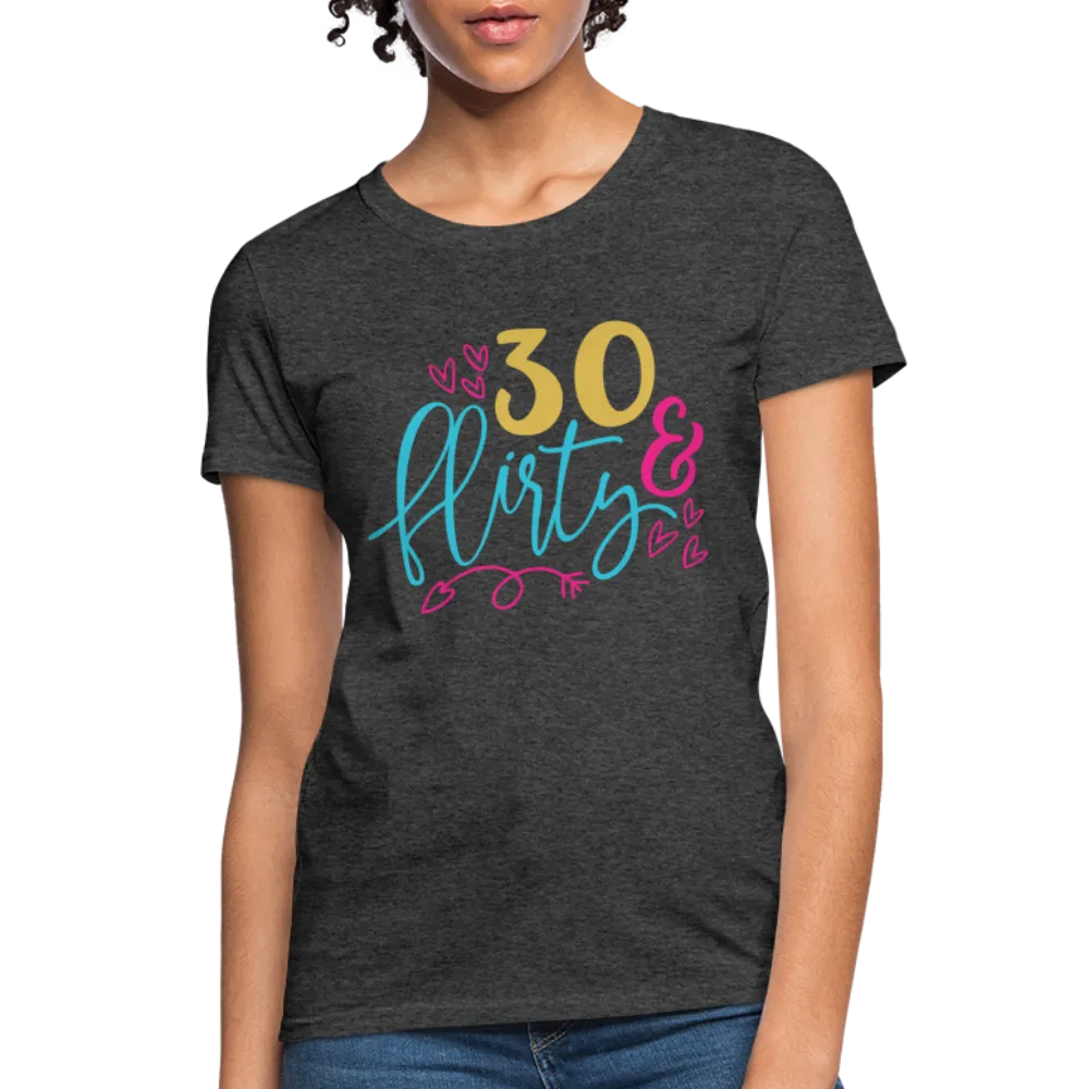 30 & Flirty Women's Contoured T-Shirt