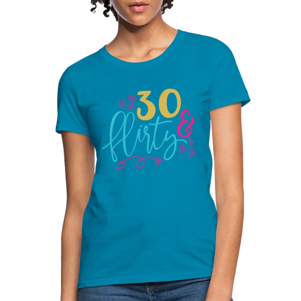 30 & Flirty Women's Contoured T-Shirt