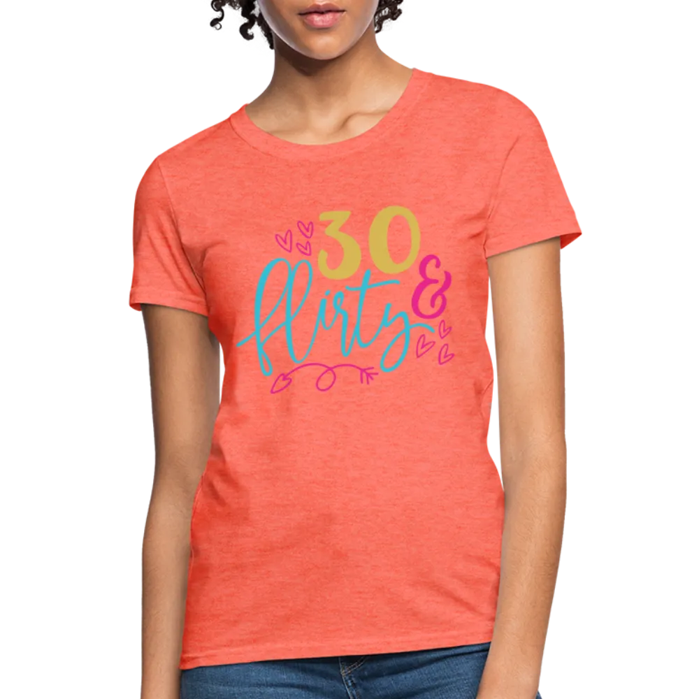 30 & Flirty Women's Contoured T-Shirt