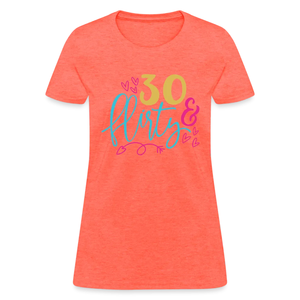 30 & Flirty Women's Contoured T-Shirt